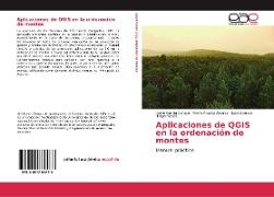 Aplicaciones de QGIS en la ordenación de montes