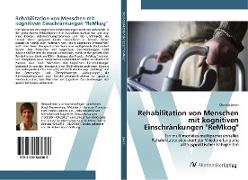 Rehabilitation von Menschen mit kognitiven Einschränkungen "ReMkog"