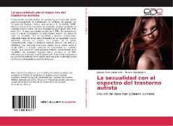 La sexualidad con el espectro del trastorno autista