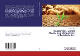 Disaster Risk, Climate Change and Management in the Middle East