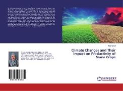 Climate Changes and Their Impact on Productivity of Some Crops