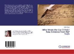 Who Wrote the Cry (1754)? New Evidence from NLP Tools