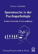 Spurensuche in der Psychopathologie