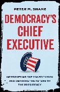 Democracy’s Chief Executive