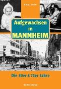 Aufgewachsen in Mannheim in den 60er & 70er Jahren