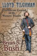 Lloyd Tilghman Confederate General in the Western Theatre