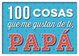 100 Cosas Que Me Gustan de Ti, Papa