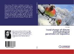 Trend change of climate and hydrological parameters in Vojvodina