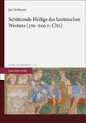 Schützende Heilige des lateinischen Westens (370-600 n. Chr.)