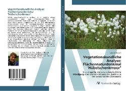 Vegetationskundliche Analyse: Flächennaturdenkmal "Hübelschenkmoor"