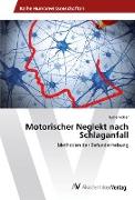 Motorischer Neglekt nach Schlaganfall