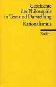 Geschichte der Philosophie in Text und Darstellung 5. Rationalismus