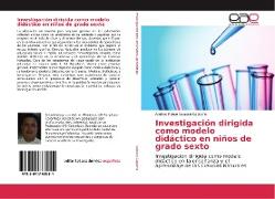 Investigación dirigida como modelo didáctico en niños de grado sexto