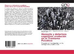 Memoria y deterioro cognitivo: evolución en el Trastorno Psicótico