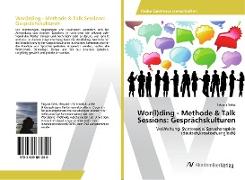 Wor(l)ding - Methode & Talk Sessions: Gesprächskulturen