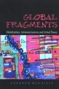 Global Fragments: Globalizations, Latinamericanisms, and Critical Theory