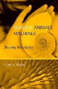 Humans, Animals, Machines: Blurring Boundaries