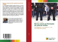 Novos rumos na formação do policial militar