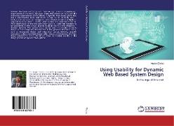 Using Usability for Dynamic Web Based System Design