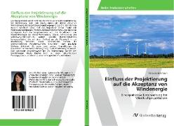 Einfluss der Projektierung auf die Akzeptanz von Windenergie