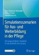 Simulationsszenarien für Aus- und Weiterbildung in der Pflege