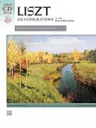 Liszt: Six Consolations: S. 172 for the Piano [With CD (Audio)]