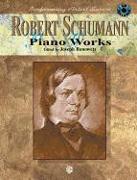 Robert Schumann Piano Works [With CD (Audio)]