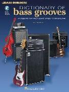 Dictionary of Bass Grooves [With *]