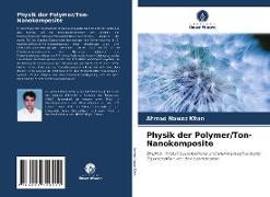Physik der Polymer/Ton-Nanokomposite