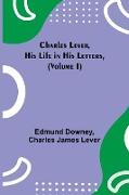 Charles Lever, His Life in His Letters, (Volume I)