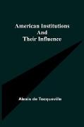 American Institutions and Their Influence