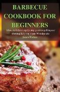 BARBECUE COOKBOOK FOR BEGINNERS