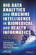 Big Data Analytics and Machine Intelligence in Biomedical and Health Informatics