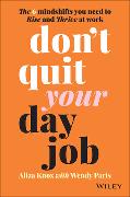 Don't Quit Your Day Job