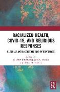 Racialized Health, COVID-19, and Religious Responses