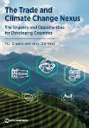 The Trade and Climate Change Nexus: Pressing Issues and New Opportunities for Developing Countries