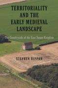 Territoriality and the Early Medieval Landscape