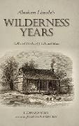 Abraham Lincoln's Wilderness Years