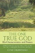 The One True God - His Characteristics and Names