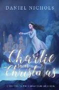 Charlie Saves Christmas: A Prelude to the Chronicles of Eridul