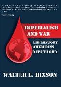 Imperialism and War: The History Americans Need to Own