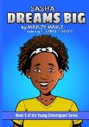 Sasha Dreams Big: Book 3 of The Young Shimmigrant Series