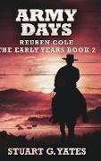 Army Days (Reuben Cole - The Early Years Book 2)