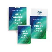 He's Where the Joy Is - Leader Kit: Getting to Know the Captivating God of the Trinity [With DVD]