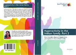 Hyperactivity in the Indian family. Part 2