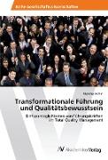 Transformationale Führung und Qualitätsbewusstsein