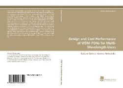 Design and Cost Performance of WDM PONs for Multi- Wavelength Users