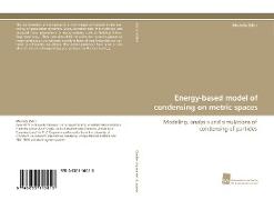 Energy-based model of condensing on metric spaces