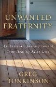 Unwanted Fraternity