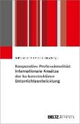 Kooperative Professionalität: Internationale Ansätze der ko-konstruktiven Unterrichtsentwicklung